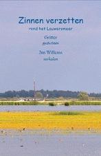 Zinnen verzetten rond het Lauwersmeer 9789460480102, Boeken, Verzenden, Zo goed als nieuw, Jan Willems