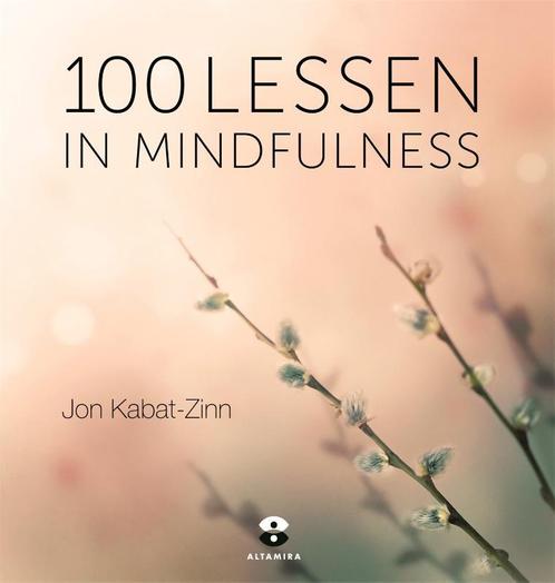100 lessen in mindfulness ontleend aan Gezond Leven met, Boeken, Esoterie en Spiritualiteit, Zo goed als nieuw, Verzenden