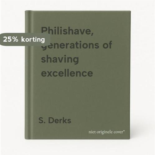 Philishave, generations of shaving excellence 9789090119885, Boeken, Geschiedenis | Wereld, Zo goed als nieuw, Verzenden