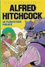 Le flibustier piraté : Collection : Bibliothèque verte c..., Gelezen, Alfred Hitchcock, Verzenden
