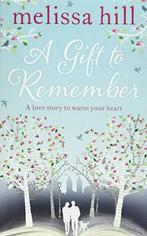A Gift to Remember 9781471129223 Melissa Hill, Verzenden, Gelezen, Melissa Hill