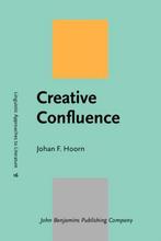 Creative confluence / Linguistic Approaches to Literature /, Verzenden, Zo goed als nieuw, Johan F. Hoorn