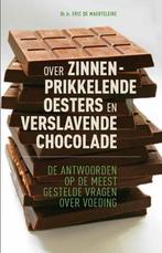 Over zinnenprikkelende oesters en verslavende chocolade, Boeken, Verzenden, Gelezen, E. De Maerteleire