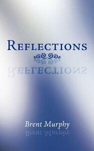 Reflections.by Murphy, Brent New   ., Boeken, Overige Boeken, Zo goed als nieuw, Verzenden