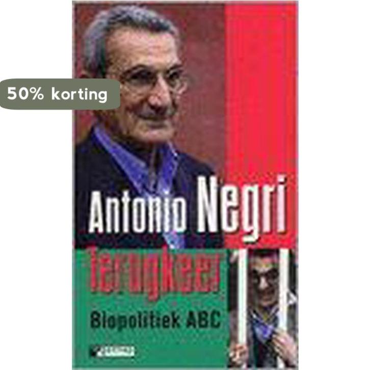 Terugkeer 9789055153749 A. Negri, Boeken, Politiek en Maatschappij, Gelezen, Verzenden