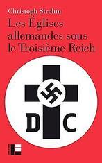 Les Églises allemandes sous le IIIe Reich  LABOR...  Book, Livres, LABOR ET FIDES, Verzenden