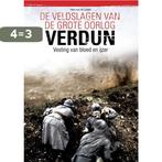 Verdun / De veldslagen van de Grote Oorlog 9789463381598, Boeken, Verzenden, Zo goed als nieuw, Henk van der Linden