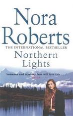Northern Lights 9780749935856 Nora Roberts, Boeken, Verzenden, Gelezen, Nora Roberts