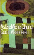 God in Vlaanderen 9789023421405, Boeken, Gelezen, Astere Michel Dhondt, Verzenden