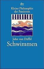 Kleine Philosophie der Passionen, Schwimmen  Düffel, ..., Verzenden, Düffel, John von