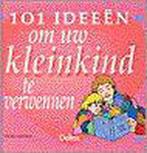 101 Ideeen Om Kleinkind Te Verwennen 9789024367139, Boeken, Studieboeken en Cursussen, Gelezen, V. Lansky, Verzenden