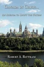 Canada in Crisis...: An Agenda to Unify the Nation.by, Zo goed als nieuw, Robert a. Battram, A. Battram, Verzenden