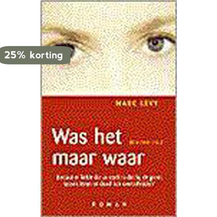 Was het maar waar 9789022984994 Marc Levy, Boeken, Romans, Zo goed als nieuw, Verzenden