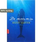 De meermin 9789069749341 Betsy Carter, Verzenden, Zo goed als nieuw, Betsy Carter
