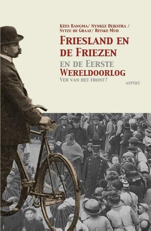 Friesland en de Friezen in de Eerste Wereldoorlog, Boeken, Overige Boeken, Zo goed als nieuw, Verzenden