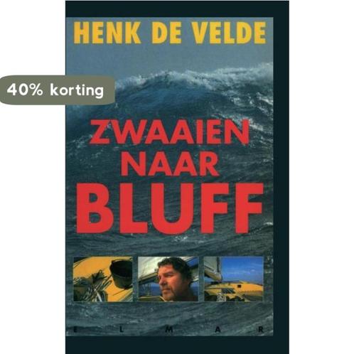 ZWAAIEN NAAR BLUFF 9789038900513 Henk de Velde, Boeken, Reisverhalen, Gelezen, Verzenden