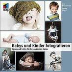 Babys und Kinder fotografieren: Tipps und Tricks für bez..., Gelezen, Brüggemann, Jens, Ebbert, Leonie, Verzenden