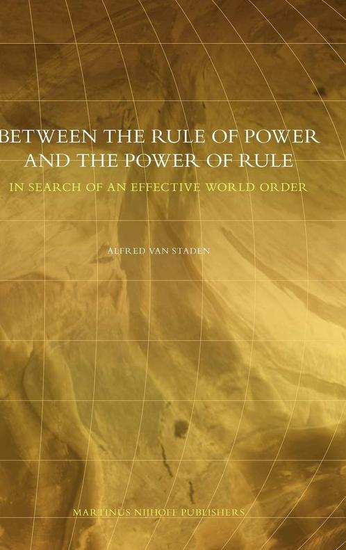 Between the Rule of Power and the Power of Rule - Alfred van, Livres, Livres d'étude & Cours, Envoi