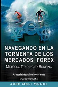 Navegando en la Tormenta de los Mercados Forex . Meli, Jose., Livres, Livres Autre, Envoi