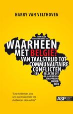 Waarheen met België? 9789054878759 Harry van Velthoven, Verzenden, Zo goed als nieuw, Harry van Velthoven