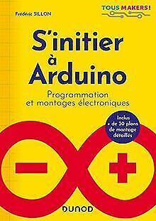 Sinitier à Arduino - Programmation et montages éle...  Book, Livres, Livres Autre, Envoi