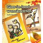 Glas-in-lood wenskaarten / Cantecleer hobbytopper, Boeken, Verzenden, Zo goed als nieuw, I. Hoekstra