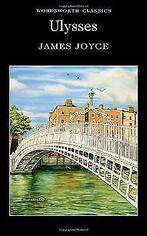 Ulysses (Wordsworth Classics)  Joyce, James  Book, Joyce, James, Verzenden