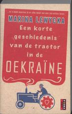 Een Korte Geschiedenis Van De Tractor In De Oekraine, Marina Lewycka, M. Lewycka, Verzenden