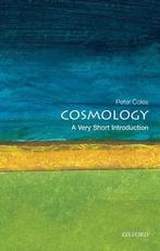 Cosmology: A  Short Introduction ( Short Introductions),, Peter Coles, Verzenden