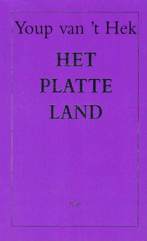 Het Platte Land 9789060052891 Youp van t Hek, Boeken, Romans, Gelezen, Verzenden