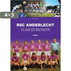 RSC Anderlecht: 110 jaar voetbaltraditie 9789463384889, Boeken, Verzenden, Gelezen, Sam van Clemen