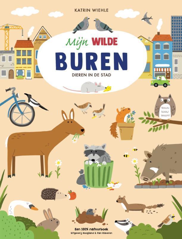 Mijn wilde buren 9789089673787 Katrin Wiehle, Boeken, Overige Boeken, Gelezen, Verzenden
