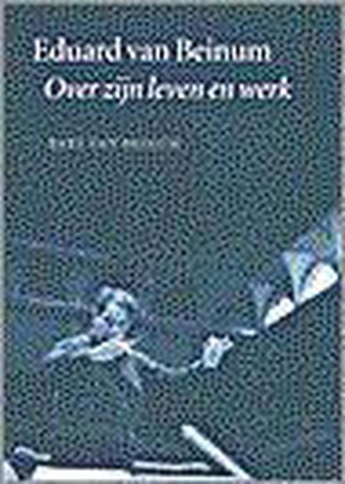 EDUARD VAN BEINUM - OVER ZIJN LEVEN EN WERK 9789068682632, Boeken, Muziek, Gelezen, Verzenden