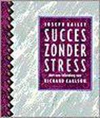 Succes zonder stress 9789024536160, Gelezen, Joseph Bailey, Verzenden