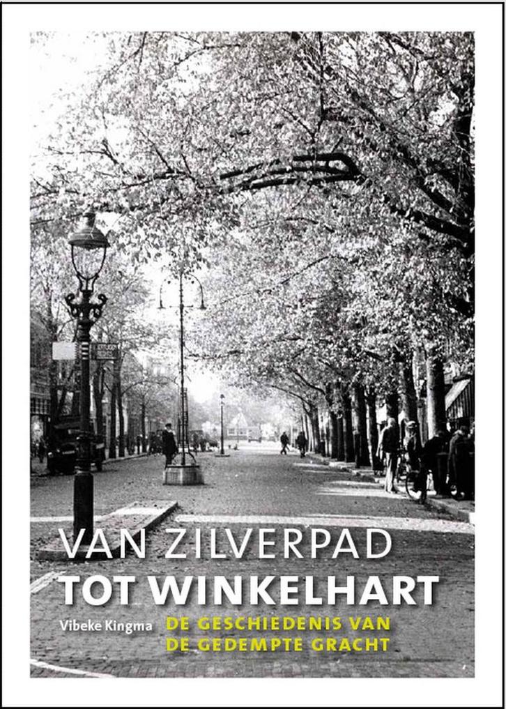 van Zilverpad tot winkelhart 9789492335241 Vibeke Kingma, Boeken, Geschiedenis | Stad en Regio, Gelezen, Verzenden