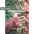 Dubbelleven 9789460794254 Tom Bergs, Boeken, Verzenden, Gelezen, Tom Bergs