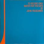 John Frusciante - To record only water for ten days - Enkele, Cd's en Dvd's, Nieuw in verpakking