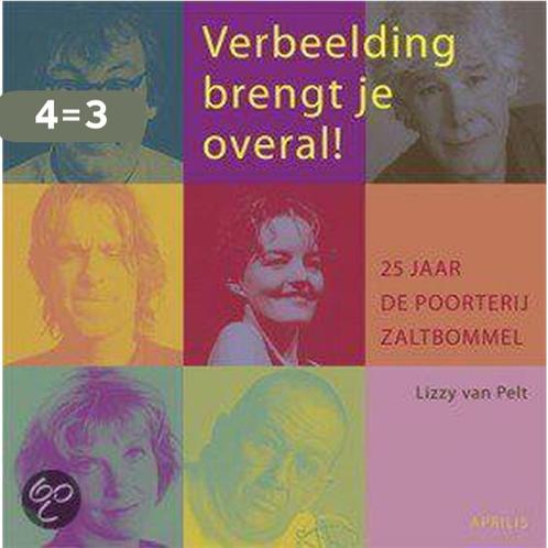 Verbeelding brengt je overal ! 9789059942387 Lizzy van Pelt, Boeken, Kunst en Cultuur | Dans en Theater, Zo goed als nieuw, Verzenden