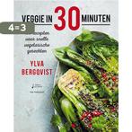 Veggie in 30 minuten 9789491853197 Ylva Bergqvist, Boeken, Kookboeken, Verzenden, Zo goed als nieuw, Ylva Bergqvist