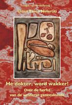 Hé dokter wordt wakker 9789078596028 U.E. Nefertiti, Boeken, Verzenden, Zo goed als nieuw, U.E. Nefertiti