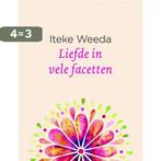 Liefde in vele facetten 9789021564203 Iteke Weeda, Boeken, Verzenden, Zo goed als nieuw, Iteke Weeda