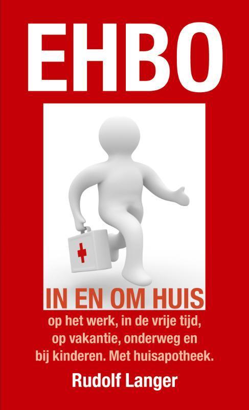 EHBO in en om huis 9789038919997 Rudolf Langer, Livres, Santé, Diététique & Alimentation, Envoi