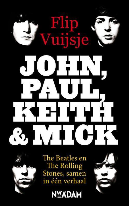 John, Paul, Keith & Mick 9789046813003, Livres, Musique, Envoi