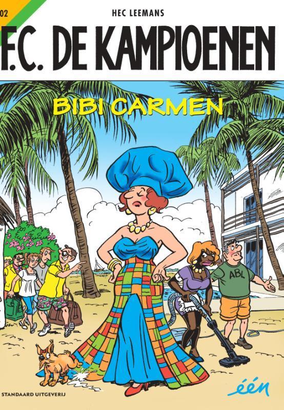 Bibi Carmen / FC De Kampioenen / 102 9789002265792, Livres, BD, Envoi