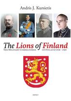 The Lions of Finland 9789463384827 Andris J. Kursietis, Verzenden, Zo goed als nieuw, Andris J. Kursietis