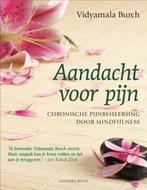 Aandacht voor pijn 9789069638737 Vidyamala Burch, Boeken, Verzenden, Gelezen, Vidyamala Burch