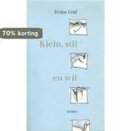 Klein, stil en wit 9789069350264 E. Veld, Boeken, Verzenden, Gelezen, E. Veld
