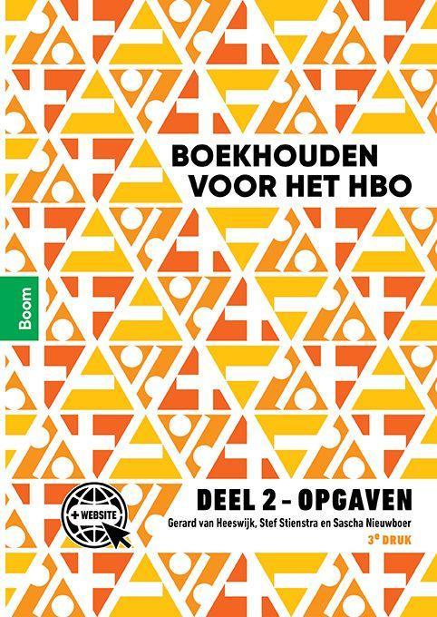 Boekhouden voor het hbo deel 2 Opgaven 9789024427857, Livres, Livres d'étude & Cours, Envoi