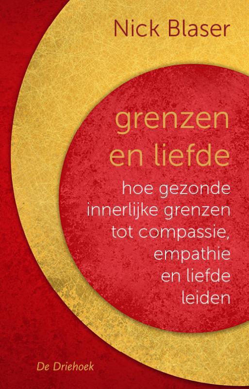 Grenzen en liefde 9789060307625 Nick Blaser, Boeken, Psychologie, Zo goed als nieuw, Verzenden