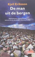 De man uit de bergen / De Geus Spanning 9789044509915, Boeken, Detectives, Verzenden, Gelezen, Kjell Eriksson